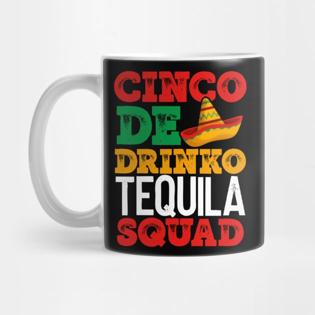 CINCO de DRINKO TEQUILA SQUAD FUN MEXICAN HOLIDAY ITEMS by TexasTeez